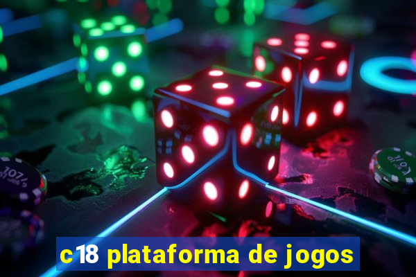 c18 plataforma de jogos